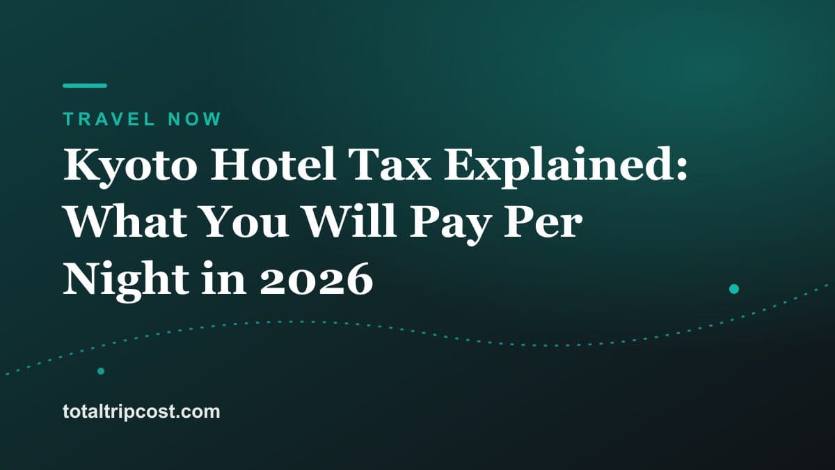 Kyoto Hotel Tax Explained: What You Will Pay Per Night in 2026